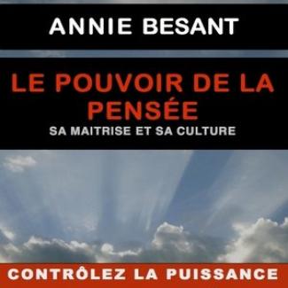 Le Pouvoir de la Pensée - Annie Besant