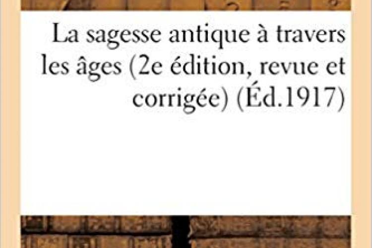 La sagesse antique à travers les âges