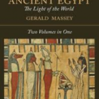 ebook - Ancient Egypt: The Light Of The World by Gerald Massey