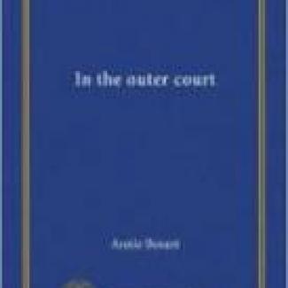 Ebook of Annie Besant's - In the Outer Court